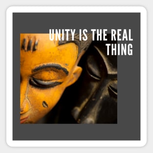 Unity Is The Real Thing Magnet